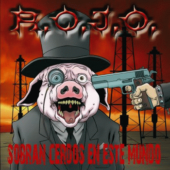 ROJO : Sobran Cerdos en Este Mundo